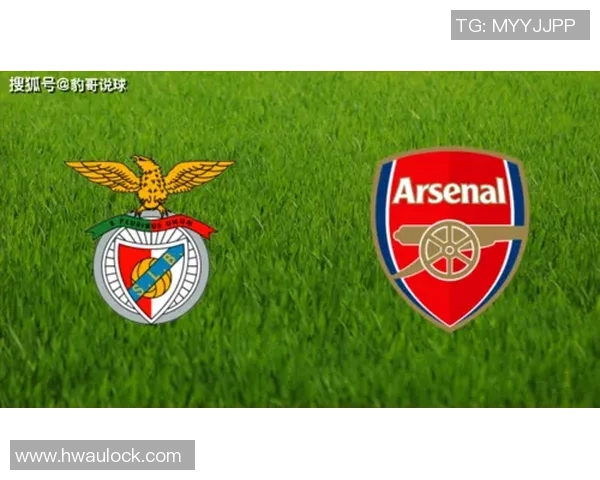 世界杯精彩对决阿森纳与本菲卡战成平局帽子戏法点燃全场激情 世界杯精彩对决阿森纳与本菲卡战成平局帽子戏法点燃全场激情